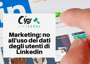 Marketing: no all’uso dei dati degli utenti di Linkedin