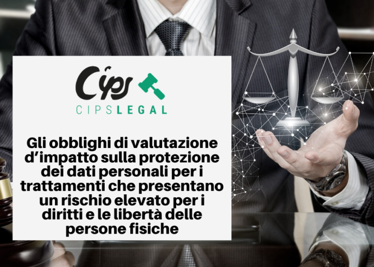 Gli obblighi di valutazione d’impatto sulla protezione dei dati personali per i trattamenti che presentano un rischio elevato per i diritti e le libertà delle persone fisiche