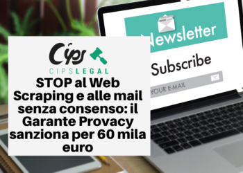 STOP al Web Scraping e alle mail senza consenso: il Garante Provacy sanziona per 60 mila euro