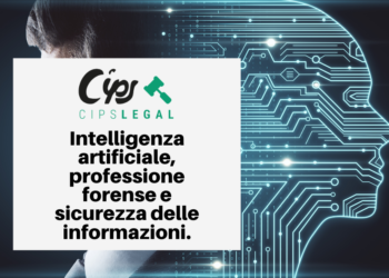 Intelligenza artificiale, professione forense e sicurezza delle informazioni.