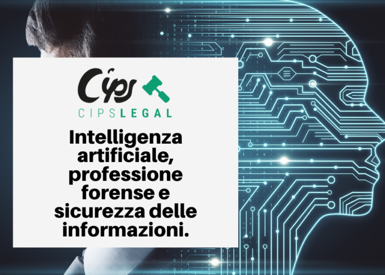Intelligenza artificiale, professione forense e sicurezza delle informazioni.
