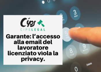 Garante: l’accesso alla email del lavoratore licenziato vìola la privacy.